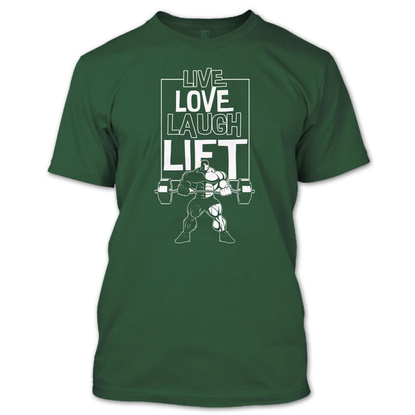 Live Love Laugh Lift T Shirt, Coolest Lift T Shirt
