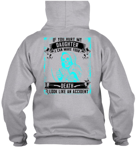 You Hurt My Daughter T Shirt, I Love Daughter T Shirt