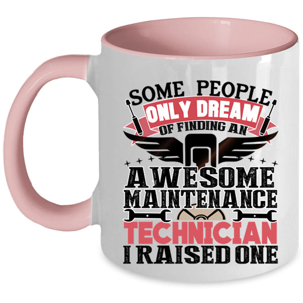 I Raised One Coffee Mug, Awesome Maintenance Technician Accent Mug