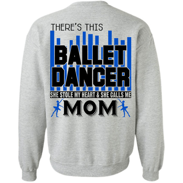 Being A Dancer T Shirt, There's This Ballet Dancer Sweatshirt