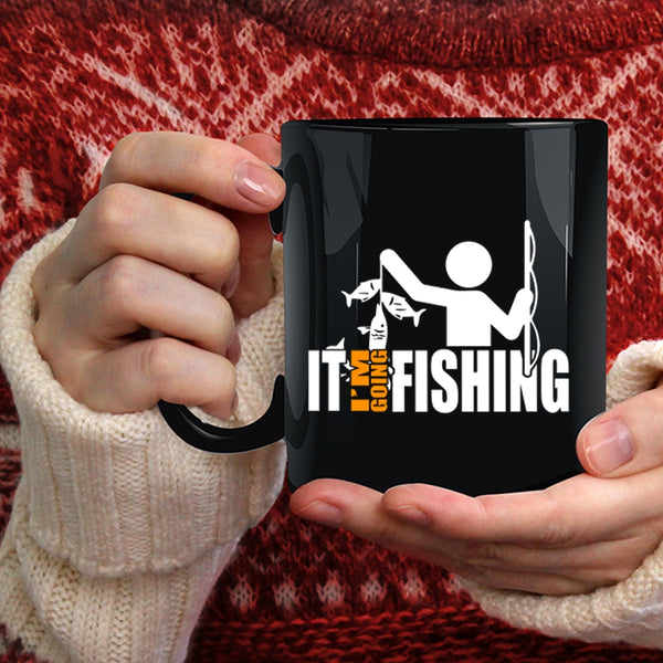 I'm Going Fishing Coffee Mug, Funny Gift For Fisher Coffee Cup