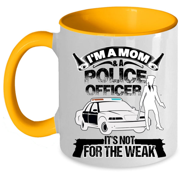 Funny Gift For My Mom Coffee Mug, I'm A Mom And A Police Officer Accent Mug