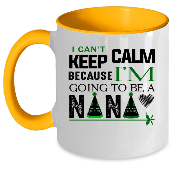 I'm Going To Be A Nana Coffee Mug, I Can't Keep Calm Accent Mug