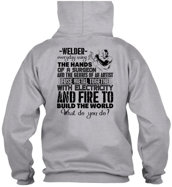 Welder Everyday Using The Hands T Shirt, I Love Welding T Shirt