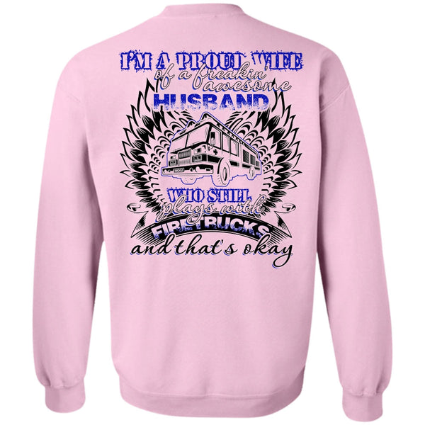 I Love Firefighter T Shirt, Still Plays With Fire Trucks Sweatshirt