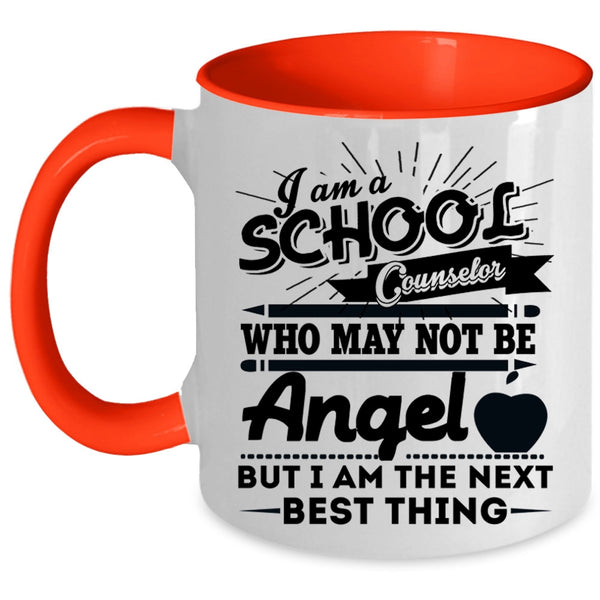 Cool School Counselor Coffee Mug, I Am A School Counselor Accent Mug
