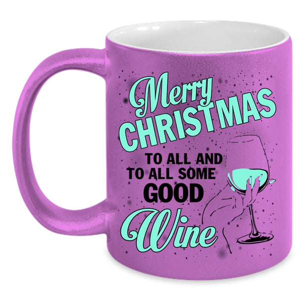 To All Some Good Wine Coffee Mug, Merry Christmas To All Accent Mug