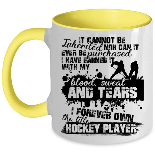 Cool Sporty Coffee Mug, I Forever Own The Title Hockey Player Accent Mug