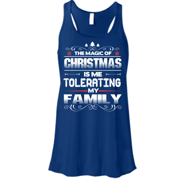 The Magic Of Christmas T Shirt, Tolerating My Family T Shirt, Cool Tank Top
