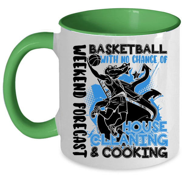 No Chance Of House Cleaning And Cooking Coffee Mug, Weekend Forecast Basketball Accent Mug
