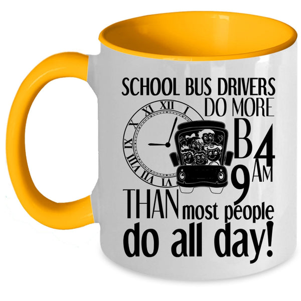 Most People Do All Day Coffee Mug, School Bus Driver Accent Mug