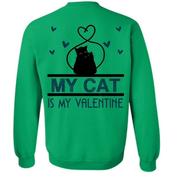 I Love Cat T Shirt, My Cat Is My Valentine Sweatshirt