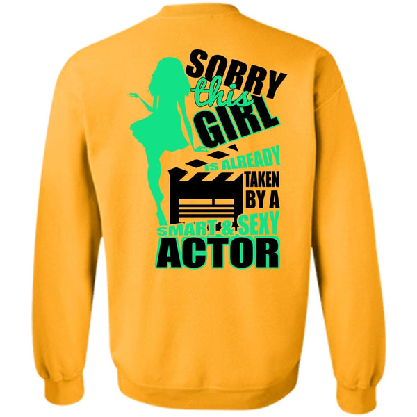 I Love Actor T Shirt, This Girl Is Already Taken By A Smart Actor Sweatshirt