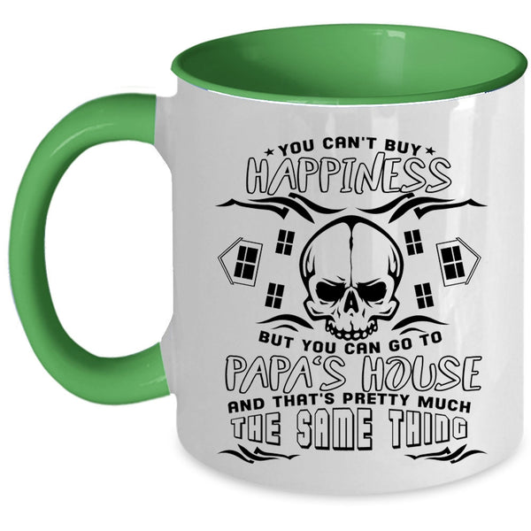 You Can Go To Papa's House Coffee Mug, You Can't Buy Happiness Accent Mug