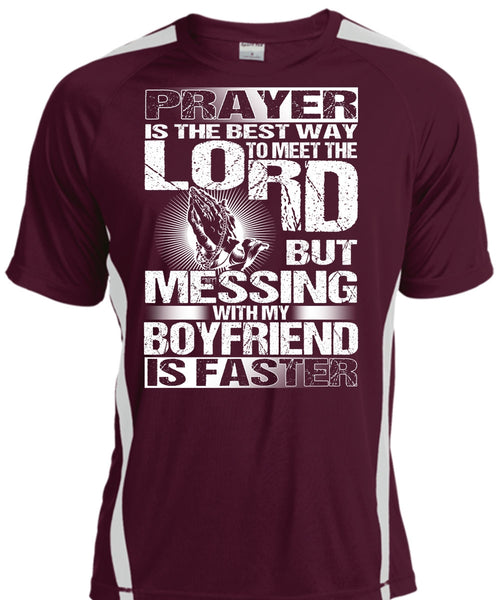 Messing With My Boyfriend Is Faster T Shirt, Meet The Lord T Shirt, Cool Shirt