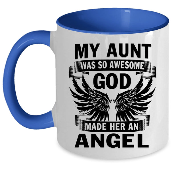 God Made Her An Angel Coffee Mug, My Aunt Was So Awesome Accent Mug