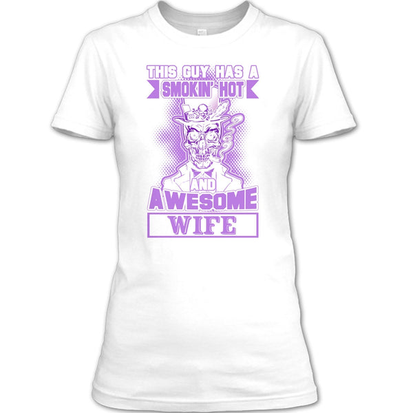 Smoking Hot And Awesome Wife T Shirt, Gift For Husband T Shirt