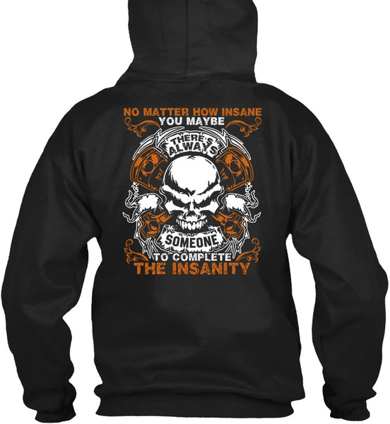 No Matter How Insane T Shirt, Being A Mechanic T Shirt