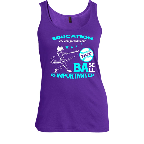 Education Is Important Shirt, But Baseball Is Importanter Shirt