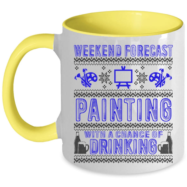 Chance Of Drinking Coffee Mug, Weekend Forecast Painting Accent Mug