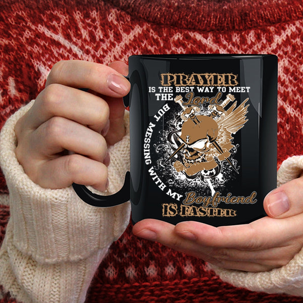 Don't Mess With My Boyfriend Coffee Mug, Pretty Girlfriend Coffee Cup