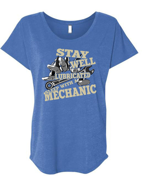 Stay Well Lubricated Sleep With A Mechanic T Shirt, Being A Mechanic T Shirt, Cool Shirt (Ladies' Triblend Dolman Sleeve)