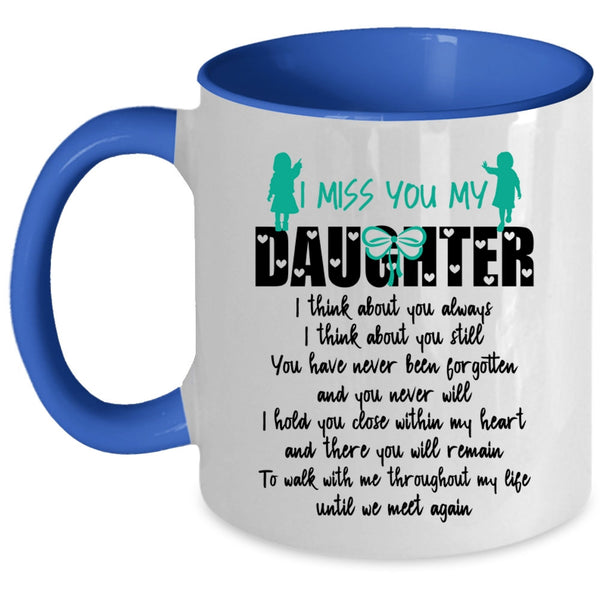 Cool Gift For My Dad Coffee Mug, I Miss You My Daughter Accent Mug