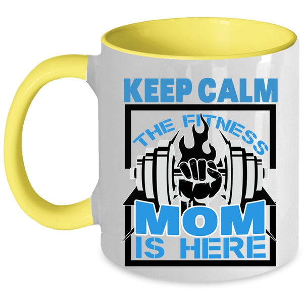 Cool Fitness Mom Coffee Mug, Keep Calm The Fitness Mom Is Here Accent Mug