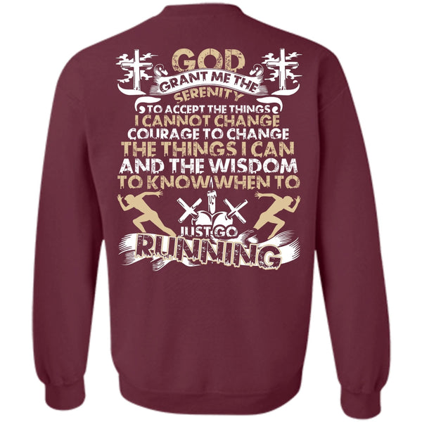 I Can't Change T Shirt, I Love Running Sweatshirt