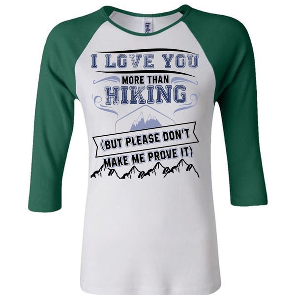 I Love You More Than Hiking T Shirt, I Love Hiking T Shirt, Awesome T-Shirts