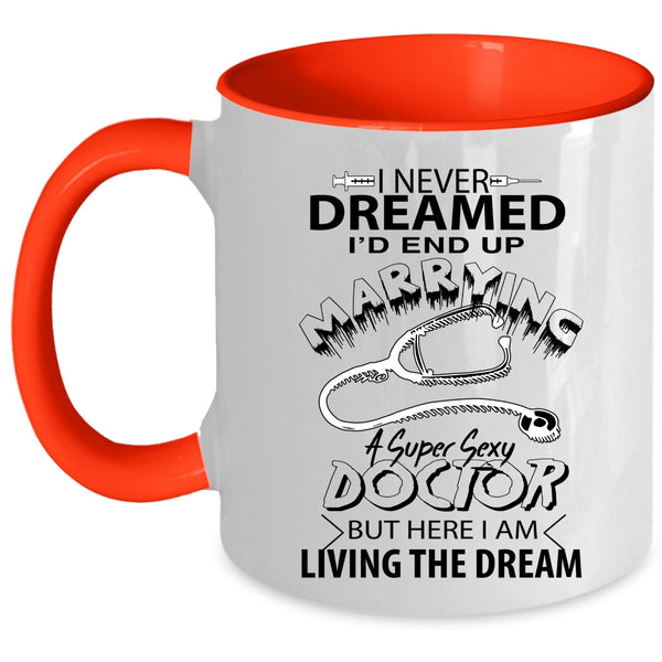 Cool Just Married Coffee Mug, I'd End Up Marrying A Doctor Accent Mug