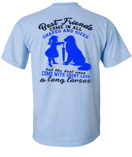 Best Friends Come In All Shapes T Shirt, I Love My Dog T Shirt