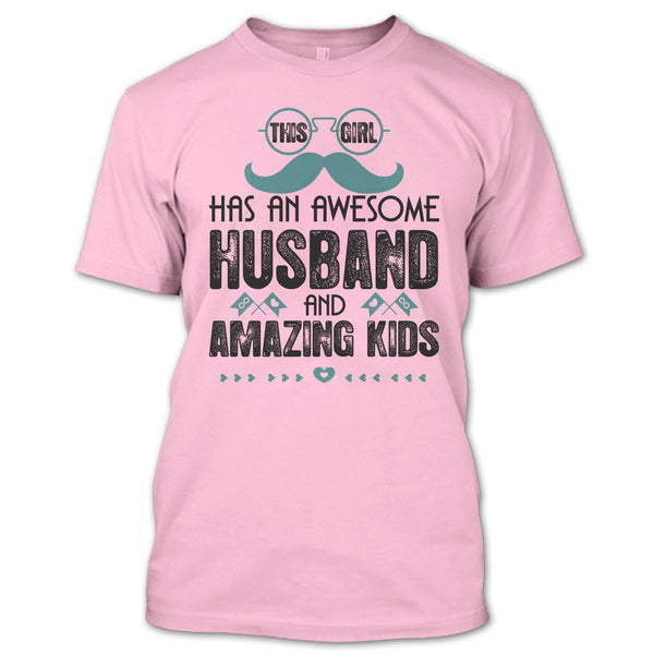 This Girl Has An Awesome Husband T Shirt, Amazing Kids T Shirt