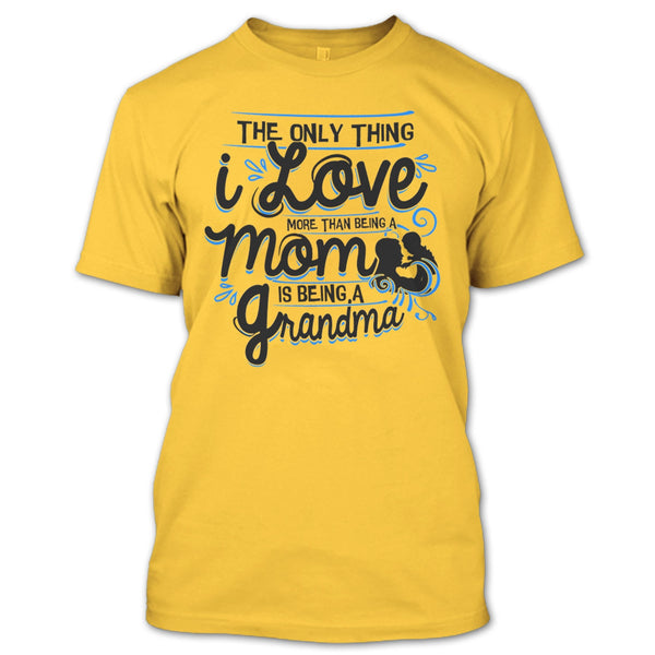 Being A Mom T Shirt, Coolest Grandma T Shirt