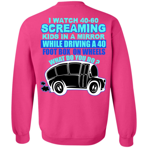 I Love Bus T Shirt, I Watch 40-60 Screaming Kids Sweatshirt
