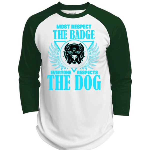Most Respect The Badge T Shirt, Everyone Respects The Dog T Shirt, Awesome T-Shirts  (Polyester Game Baseball Jersey)