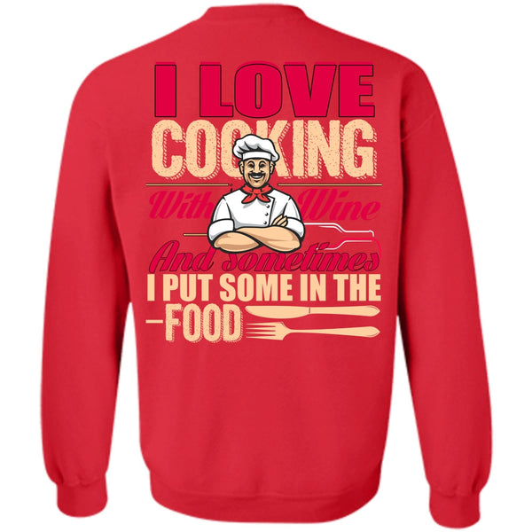 I Put Some In The Food T Shirt, I Love Chef Sweatshirt