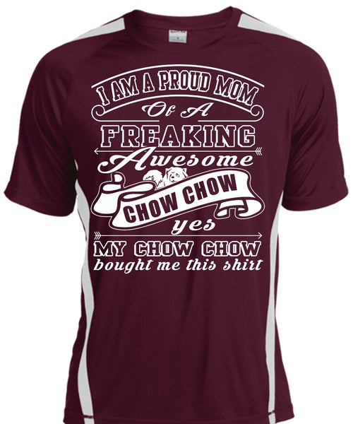 I Am A Proud Mom Of A Freaking Awesome Chow Chow T Shirt, I Love My Dog T Shirt, Cool Shirt