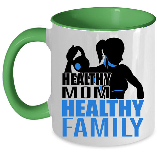 Best Gift For Mother's Day Coffee Mug, Healthy Mom Healthy Family Accent Mug