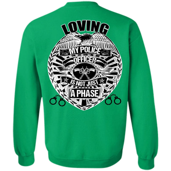 I Love Police T Shirt, Loving My Police Officer Sweatshirt