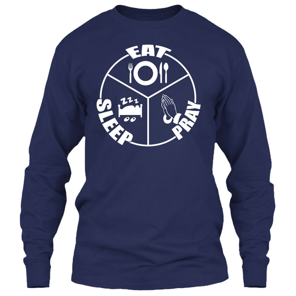 Eat Sleep Pray T Shirt, Coolest Prayer T Shirt