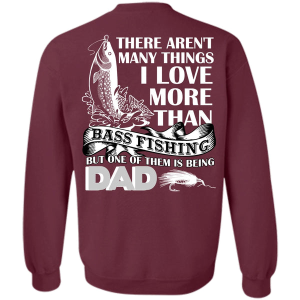 Being A Dad T Shirt, Calls Me A Fisher Sweatshirt