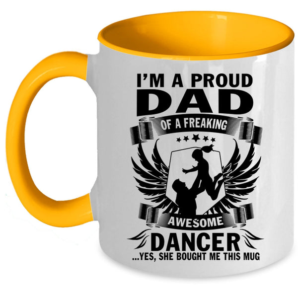 Cool Dad Coffee Mug, I'm A Proud Dad Of An Awesome Dancer Accent Mug