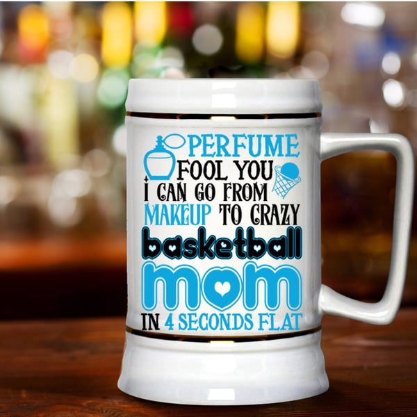 Cute Mom Beer Stein 22oz, I Can Go From Makeup To Carzy Basketball Mom Beer Mug