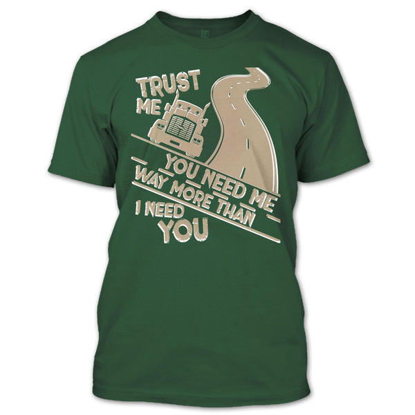 Trust Me T Shirt, I Am A Trucker T Shirt