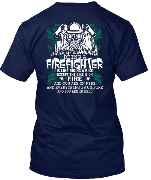 Being A Firefighter T Shirt, Riding A Bike T Shirt