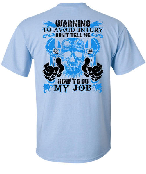 Don't Tell Me How To Do My Job T Shirt, I Love Mechanic T Shirt