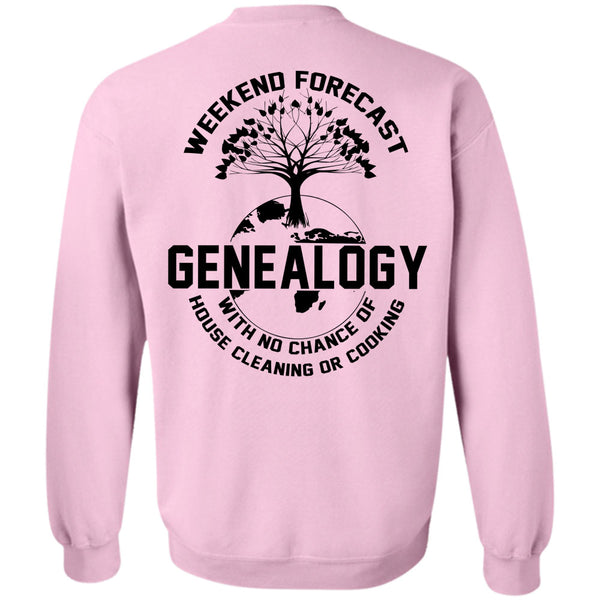 Being A Nana T Shirt, Weekend Forecast Genealogy Sweatshirt