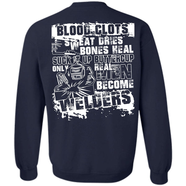 Sweat Dries T Shirt, I Love Welding Sweatshirt