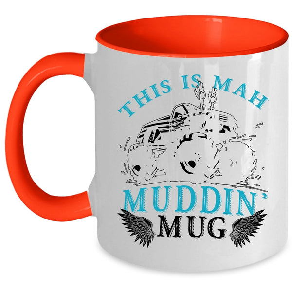 Cool Mudding Coffee Mug, This Is Mah Muding Accent Mug